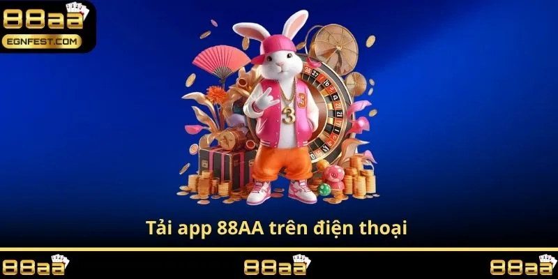 Tải app 88AA trên điện thoại 