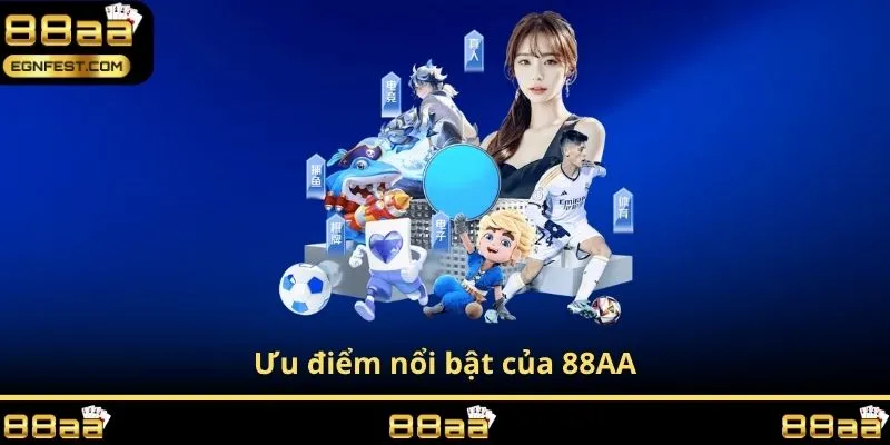 Ưu điểm nổi bật của 88AA